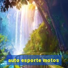 auto esporte motos